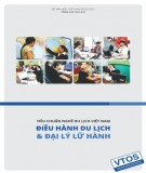 Ebook Tiêu chuẩn nghề Du lịch Việt Nam - Điều hành du lịch và quản lý lữ hành: Phần 1