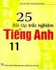 Ebook 25 bài tập trắc nghiệm Tiếng Anh 11: Phần 1