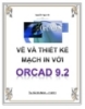 Vẽ và thiết kế mạch in với Orcad 9.2 - Nguyễn Ngọc Hà