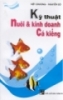 Ebook Kỹ thuật nuôi và kinh doanh cá kiểng - NXB Thành phố Hồ Chí Minh