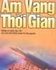 Ebook Âm vang thời gian: Những ca khúc đặc sắc của các tỉnh miền Trung và Tây Nguyên - NXB Âm nhạc