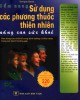 Ebook Cẩm nang sử dụng các phương thuốc thiên nhiên nâng cao sức khỏe: Phần 1 - Enrique Garza