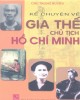 Ebook Kể chuyện về gia thế chủ tịch Hồ Chí Minh: Phần 2