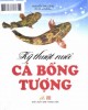 Ebook Kỹ thuật nuôi cá bống tượng: Phần 2 - Nguyễn Thị Hồng